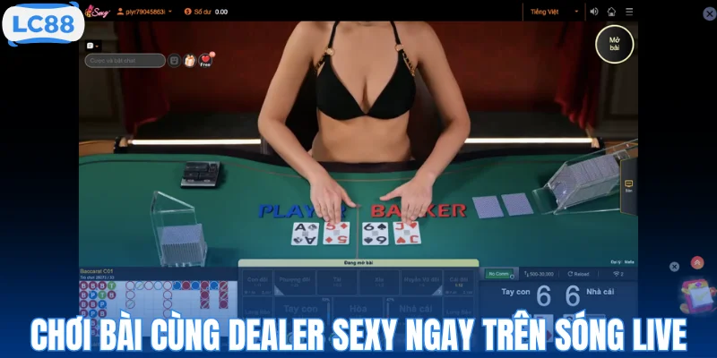 Chơi bài cùng dealer sexy ngay trên sóng live