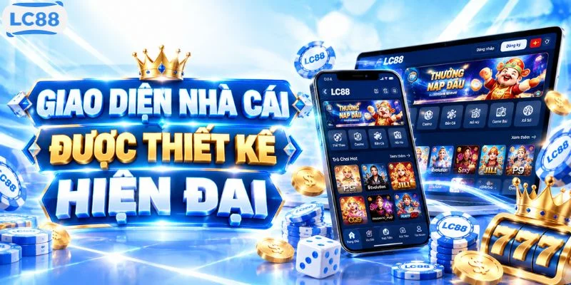 Giao diện nhà cái được thiết kế hiện đại