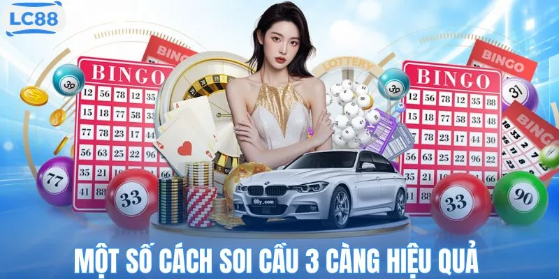 Một số cách soi cầu 3 càng hiệu quả 