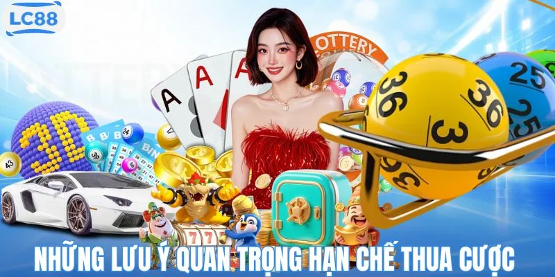 Những lưu ý quan trọng hạn chế thua cược 