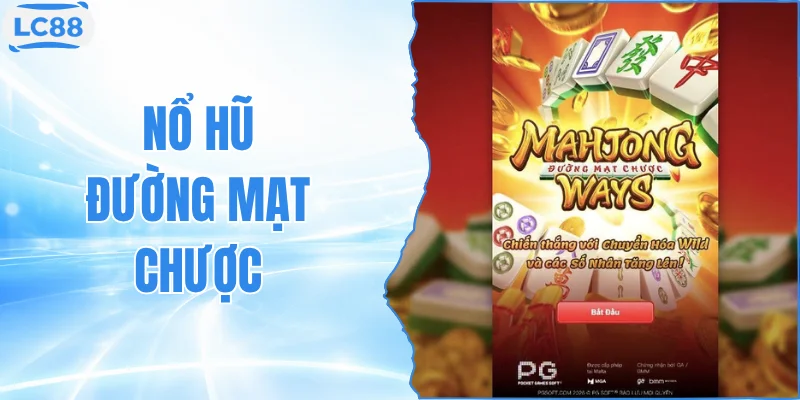 Nổ Hũ Đường Mạt Chược Thưởng Tối Đa 25.000x Cực Hấp Dẫn