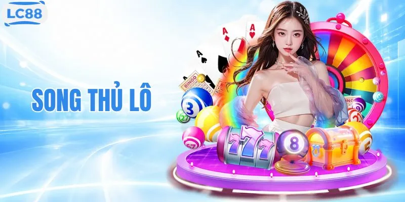 Top 3 Cách Soi Cầu Song Thủ Lô Chuẩn Xác, Thắng Cao